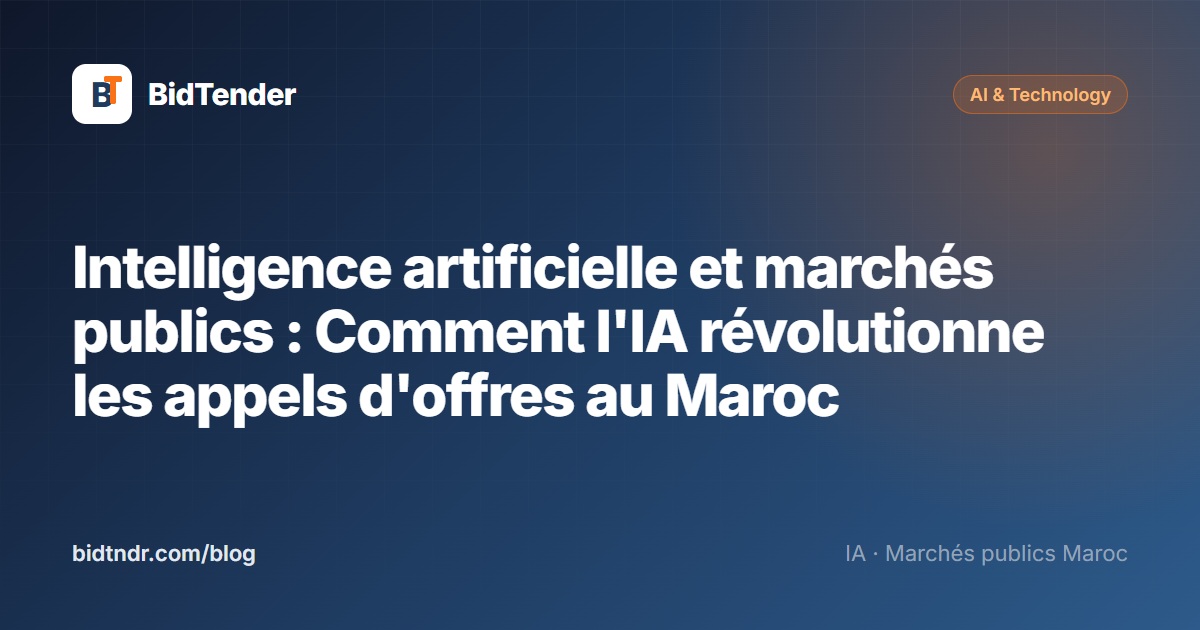 Intelligence artificielle et marchés publics : Comment l'IA révolutionne les appels d'offres au Maroc