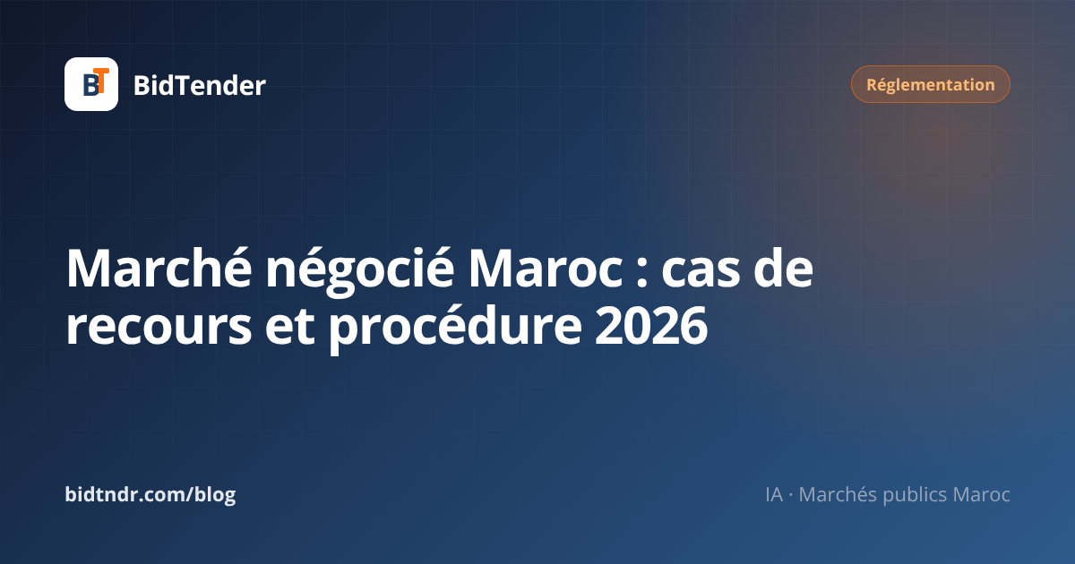 Marché négocié Maroc : cas de recours et procédure 2026